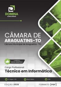 Apostila Técnico em Informática – Câmara Municipal de Araguatins TO 2026: Conteúdo Completo