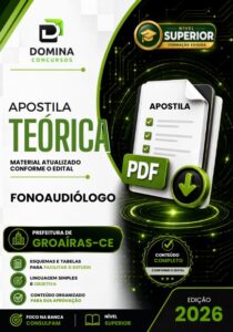 Apostila de Fonoaudiologia: Guia Profissional para Groaíras, CE – 2026