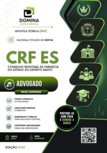 Apostila do Advogado: Preparação para o CRF ES 2026 – Conteúdo Completo e Atualizado