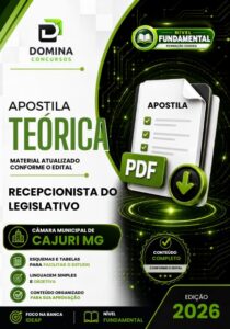 Descubra a Apostila Recepcionista do Legislativo da Câmara de Cajuri MG 2026!