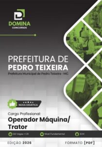 Descubra a Apostila do Operador de Máquina Trator de Pedro Teixeira – MG 2026!