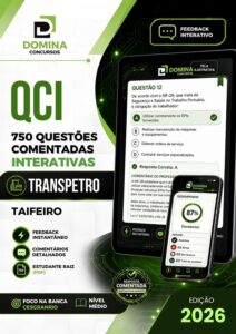 Desvende 750 Questões Comentadas para o Concurso de Taifeiro da TRANSPETRO 2026!