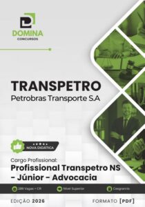 Domine a Advocacia: Apostila Profissional Transpetro Júnior 2026 para Sucesso