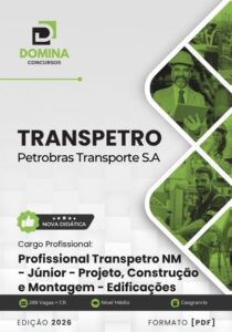 Domine a Apostila Profissional Transpetro Júnior: Construção e Montagem 2026!