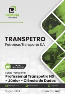 Domine a Ciência de Dados: Apostila Profissional Transpetro Júnior 2026