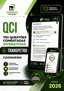 Domine a Cozinha: 750 Questões Comentadas para Cozinheiro Transpetro 2026!