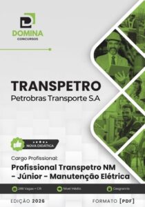 Domine a Manutenção Elétrica: Apostila Profissional Transpetro Júnior 2026