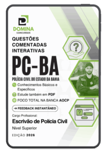Domine a Prova: 2500 Questões Comentadas para Escrivão de Polícia Civil BA!