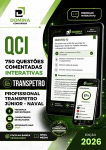 Domine a Prova: 750 Questões Comentadas para Transpetro Júnior Nível Médio Naval 2026!
