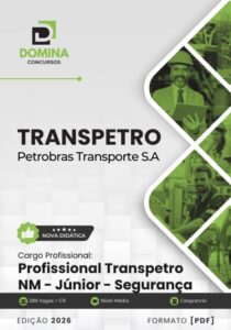 Domine a Segurança: Apostila Profissional Transpetro Júnior Nível Médio 2026
