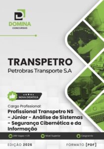 Domine a Segurança Cibernética: Apostila Profissional Transpetro Júnior 2026