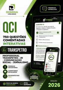 Domine o Concurso Transpetro 2026: 750 Questões Comentadas para Jornalismo!