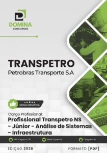 Explore a Apostila Profissional Transpetro Júnior: Análise de Sistemas e Infraestrutura 2026!