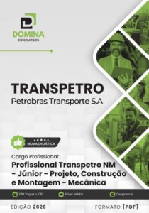 Prepare-se: Apostila Profissional Transpetro Júnior Nível Médio 2026 de Mecânica!