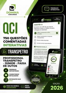 Prepare-se para 2026: 750 Questões Comentadas para Profissional Transpetro Júnior!