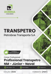 Prepare-se para o Futuro: Apostila Profissional Transpetro Júnior Naval 2026