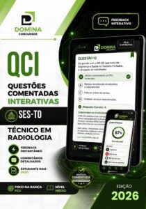750 Questões Comentadas para Técnico em Radiologia – SES TO 2026: Preparação Completa
