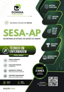 Apostila Técnico em Enfermagem SESA AP 2026: Conteúdo Abrangente para Formação