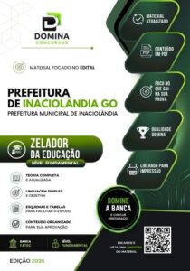 Apostila do Zelador da Educação: Inaciolândia – GO 2026: Guia Completo de Formação