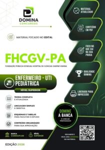 Apostila para Enfermeiros de UTI Pediátrica – FHCGV BA 2026: Guia Completo