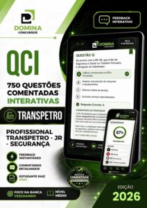 Domine as 750 Questões Comentadas: Segurança na Transpetro Júnior 2026!