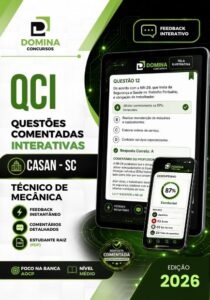 Domine o Futuro: 750 Questões Comentadas para Técnico em Mecânica CASAN SC 2026!