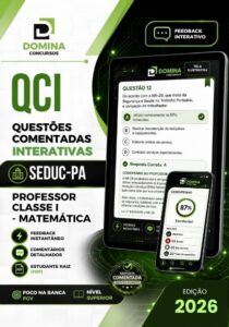 Guia Completo: 1250 Questões Comentadas para o Concurso de Professor de Matemática SEDUC PA 2026