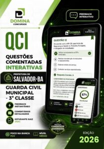 Prepare-se para 2026: 1000 Questões Comentadas para Guarda Civil de Salvador BA!