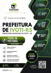 Apostila Fiscal de Posturas de Ivoti/RS: Atualizações e Diretrizes 2026